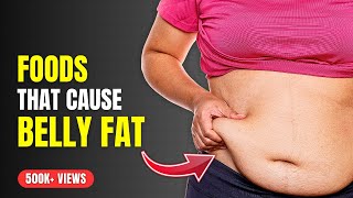 6 Foods To Avoid That Causes Visceral Belly Fat [upl. by Ainiger435]