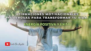 Afirmaciones motivacionales poderosas para transformar tu vida  Energía positiva y éxito [upl. by Nnairahs]