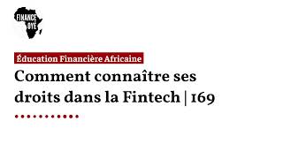 Comment connaître ses droits dans la Fintech  169 [upl. by Assej]