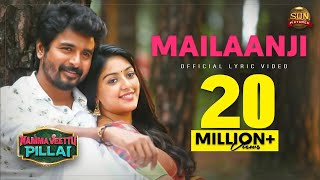 Mailaanji Lyric Video  Namma Veettu Pillai  Sivakarthikeyan  Sun Pictures  Pandiraj  DImman [upl. by Deacon699]