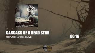 Carcass of a Dead Star  To Punish and Enslave [upl. by Tish]