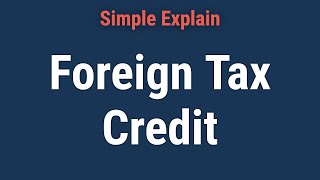 Foreign Tax Credit Definition How It Works Who Can Claim It [upl. by Jojo]