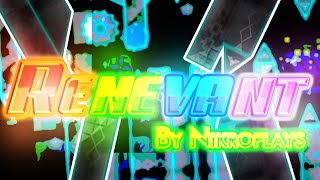 220th Extreme Demon Renevant by nikroplays 100  Geometry Dash 2206 [upl. by Annadiane]