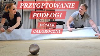 DOMEK CAŁOROCZNY PRZYGOTOWANIE PODŁOGI Wyjazd do IKEA domekcaloroczny remont domek polacywuk [upl. by Hannaj]