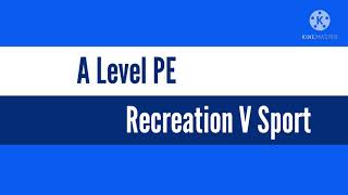 A Level PE  Concepts of Physical Recreation and Sport  Sport and Society [upl. by Adeys]