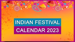 Indian Festival Calendar 2023 Festival Calendar of India for 2023  Festival of India Dates in 2023 [upl. by Sadonia]