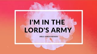 Im In The Lords Army with Lyrics I Acapella Bible Songs for Kids I Sunday School Songs [upl. by Grishilde517]