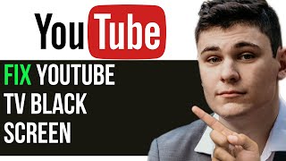 HOW TO FIX YOUTUBE TV BLACK SCREEN 2024 FULL GUIDE [upl. by Monagan743]