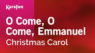 O Come O Come Emmanuel  Christmas Carol  Karaoke Version  KaraFun [upl. by Aikcir]