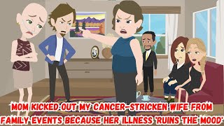 Mom Kicked Out My CancerStricken Wife From Family Events Because Her Illness Ruins The Mood [upl. by Redleh]