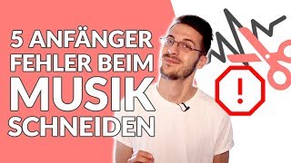 5 Anfängerfehler beim Musik schneiden ⛔🎵✂ [upl. by Aryhs]