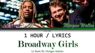 Lil Durk ft Morgan Wallen  Broadway Girls 1 Hour Loop With Lyrics [upl. by Calandria172]