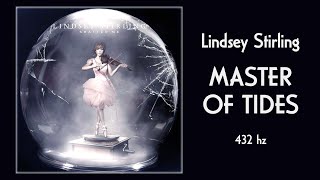 Lindsey Stirling  Master Of Tides  HQ 432 hz [upl. by Ikilisav560]