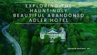 Exploring the Hauntingly Beautiful Abandoned Adler Hotel  Sharon Springs NY [upl. by Allis]