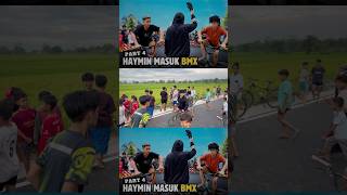 Sudah Tayang Haymin Masuk Bmx Part 4 🗿 [upl. by Anitsyrhk222]