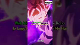 Jo Logo Ka Guroor Todne Me Hai  Goku Attitude Status anime animeedit dragonball goku shorts [upl. by Iney224]