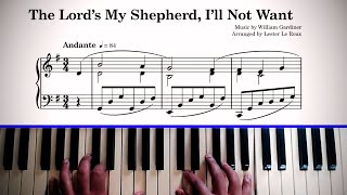 The Lords My Shepherd Ill Not Want  Easy Piano Arrangement  Instrumental [upl. by Aelram]