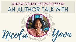 Silicon Valley Reads 2021 Author Visit with Nicola Yoon [upl. by Ialohcin116]