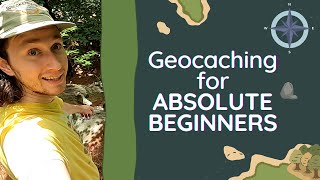 GEOCACHING FOR ABSOLUTE BEGINNERS [upl. by Atiuqes]