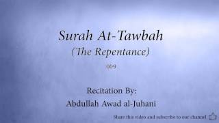 Surah At Tawbah The Repentance 009 Abdullah Awad al Juhani Quran Audio [upl. by Avruch125]