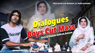 Dialogues  Boys Cut Mass  Saqlain Kultreh  Kulsum  Arif Ajaz 2024music [upl. by Llehcsreh]