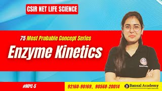 MPC5 Enzyme Kinetics Most important topics for CSIR NET Life Science 2024 [upl. by Oflunra]