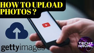 How to Upload Images on Getty Images Contributor app in 2024 [upl. by Crelin745]