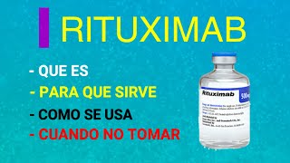 💊💊RITUXIMAB💊💊PARA QUE SIRVE💊💊 CUANDO NO TOMAR💊💊 COMO SE USA rituxan [upl. by Yssac515]