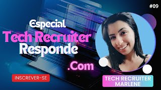 Especial Tech Recruiter Respode Com Marlene Souza Tech Recruiter na NTT Data [upl. by Metzgar75]