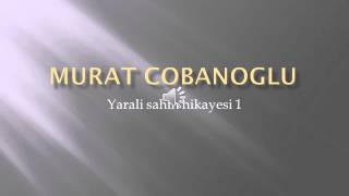 Murat cobanoglu yarali sahin 2 [upl. by Anniken]