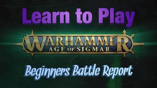 How to Play Warhammer Age of Sigmar  A Battle Report for Beginners [upl. by Oyek]