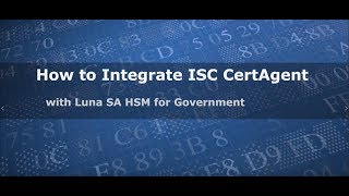 How to Integrate ISC CertAgent with Luna SA HSM for Government [upl. by Ahseia446]