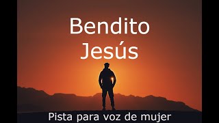 BENDITO JESUS  Danilo Montero PISTA PARA VOZ DE MUJER [upl. by Weil]