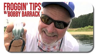 Froggin Tips n Tricks w Bobby Barrack [upl. by Allez548]