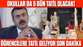 Okullar 5 gün tatil olacak SON DAKİKA Öğrencilere tatil geliyor Tatil ne zaman [upl. by Oliy]