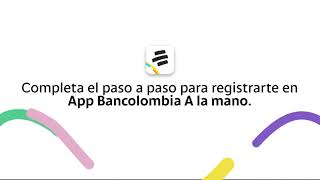 Bancolombia  Aprende cómo recibir el código de seguridad para registrarte en Bancolombia A La Mano [upl. by Aidualc394]