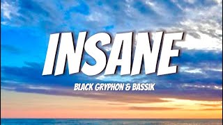 Insane  Black Gryphon amp Baasik Lyrics [upl. by Anomer]