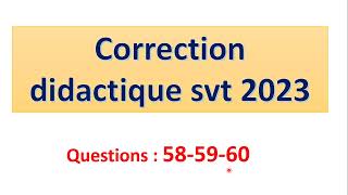 correction didactique svt 2023 اخر 3 اسئلة [upl. by Latnahc]