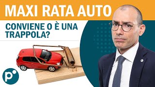 Le Trappole del Finanziamento Auto con Maxirata Finale Come Evitarle [upl. by Newg]