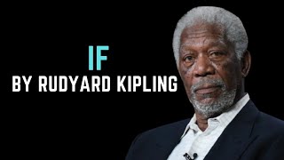 If Morgan Freeman read If by Rudyard Kipling [upl. by Molini]