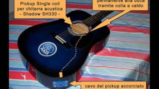 Pickup per chitarra acustica  Shadow SH330 [upl. by Enitsenrae536]