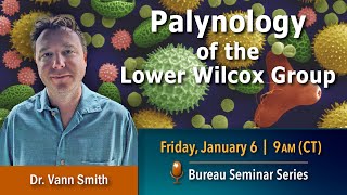 Palynology of the Lower Wilcox Group [upl. by Aicele]