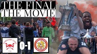 HAWKS MAKE HISTORY  Downham Town vs Harlow Town  Thurlow Nunn League Cup Final  The Movie [upl. by Nomde]