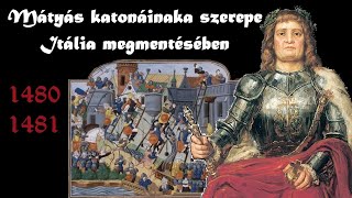 Mátyás katonáinak szerepe Itália megmentésében  az Otrantonál küzdő magyar sereg története [upl. by Lauder]