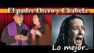 El padre Otero y Chavela [upl. by Youngran]