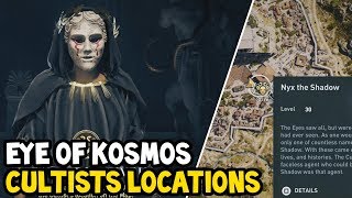 Assassins Creed Odyssey  All EYE OF KOSMOS CULTISTS Location Walkthrough [upl. by Rolf]