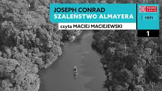 Szaleństwo Almayera czI 01  Joseph Conrad  Audiobook po polsku [upl. by Elokkin705]