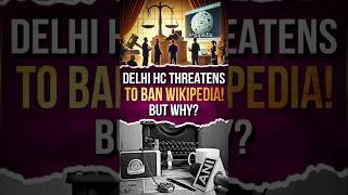 Delhi High Court Threatens to Ban Wikipedia ANI vs Wikipedia Case UPSC [upl. by Neral]