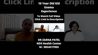 10 Year Old Kid Enema Experience Shorts By Dr Zarna Patel NDS  New Diet System [upl. by Ackerley]