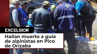 Hallan sin vida a guía de alpinistas extraviados en el Pico de Orizaba [upl. by Savil]